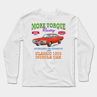 More Torque Racing Classic Muscle Car Novelty Gift Long Sleeve T-Shirt